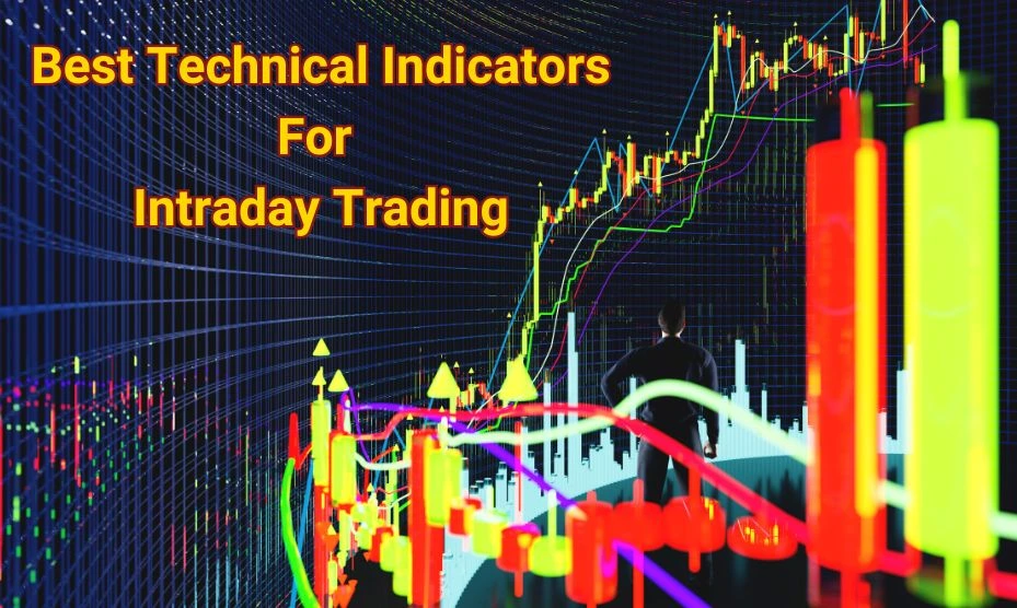 Best Technical Indicators for Intraday Trading Best Technical Indicators for Intraday Trading