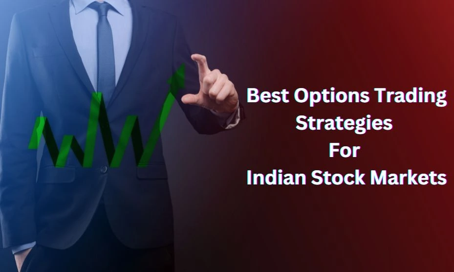Best Strategies for Option Trading in India Best Strategies for Option Trading in India