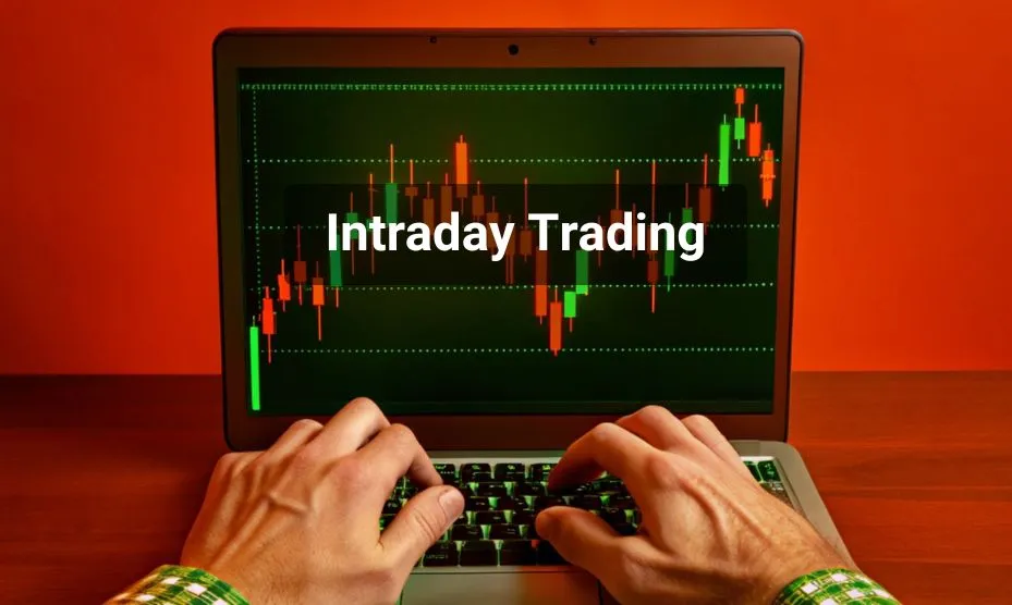 What is Intraday Trading - Meaning, Benefits, Features What is Intraday Trading - Meaning, Benefits, Features